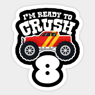 I'M Ready to Crush 8 Sticker